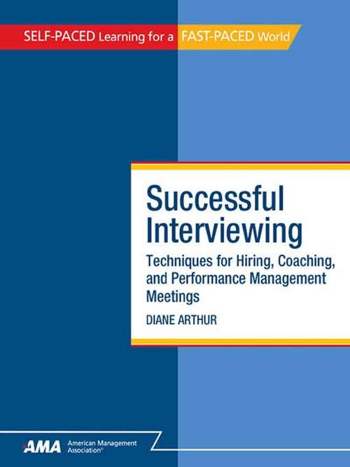 Book cover of Successful Interviewing: Techniques for Hiring, Coaching, and Performance Management Meetings