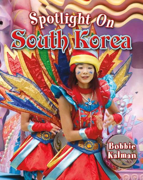 Book cover of Spotlight on South Korea (Spotlight on My Country)