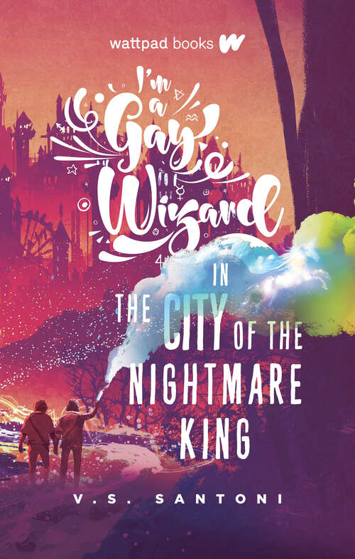 Book cover of I'm a Gay Wizard in the City of the Nightmare King