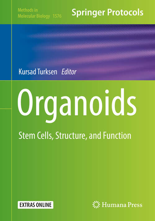 Book cover of Organoids: Stem Cells, Structure, and Function (1st ed. 2019) (Methods in Molecular Biology #1576)