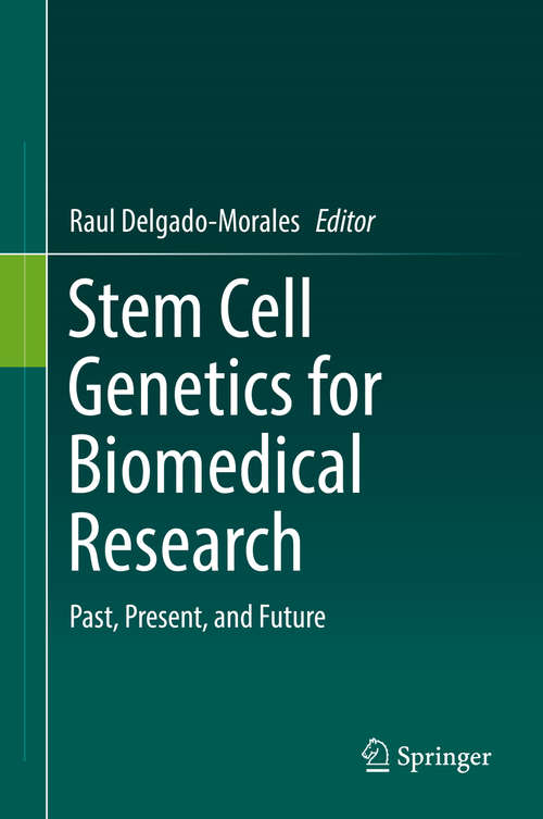 Book cover of Stem Cell Genetics for Biomedical Research: Past, Present, and Future