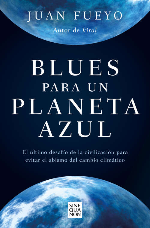 Book cover of Blues para un planeta azul: El último desafío de la civilización para evitar el abismo del cambio climático