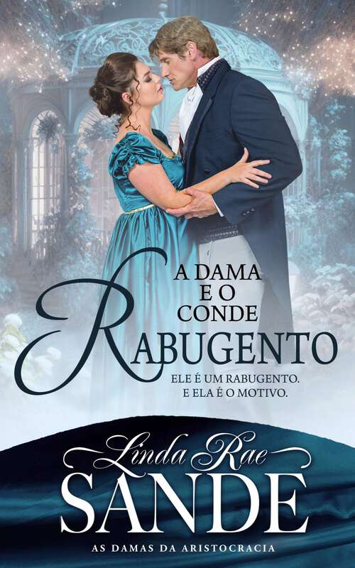 Book cover of A Dama e o Conde Rabugento (As Damas da Aristocracia #1)