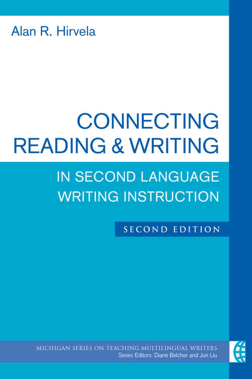 Book cover of Connecting Reading & Writing in Second Language Writing Instruction, Second Edition