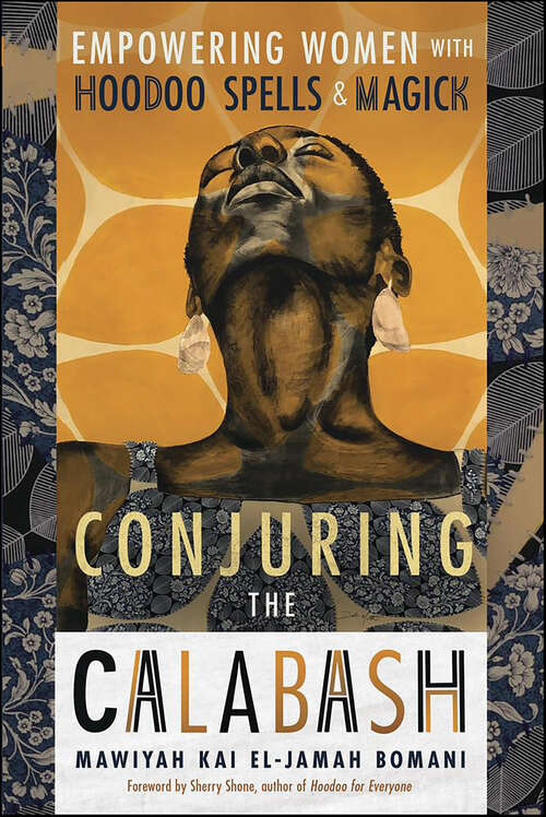 Book cover of Conjuring the Calabash: Empowering Women with Hoodoo Spells & Magick