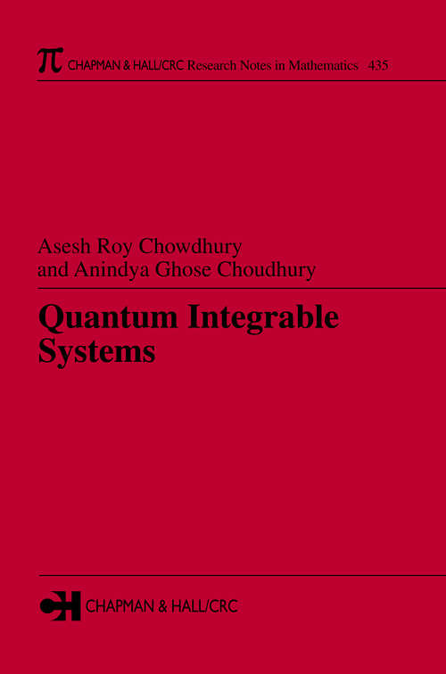 Book cover of Quantum Integrable Systems (Chapman And Hall/crc Research Notes In Mathematics Ser.: Vol. 435)