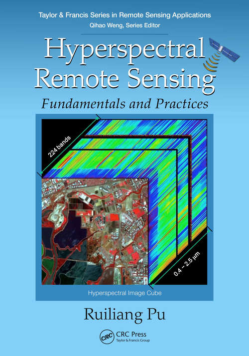 Book cover of Hyperspectral Remote Sensing: Fundamentals and Practices (Remote Sensing Applications Series)