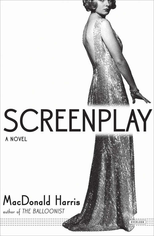 Book cover of Screenplay: A Novel