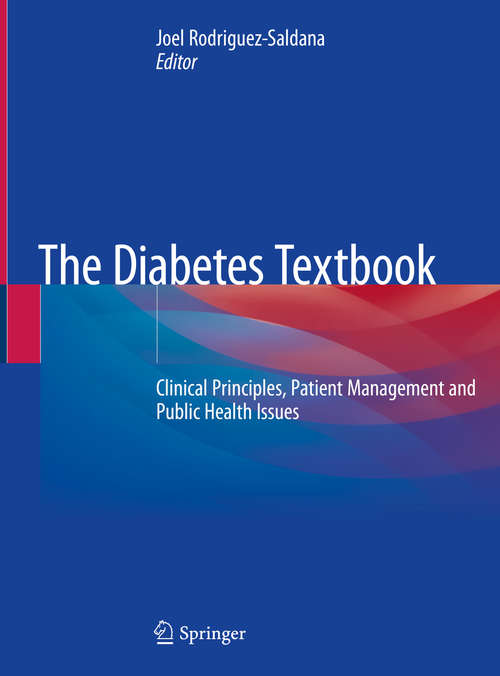 Book cover of The Diabetes Textbook: Clinical Principles, Patient Management and Public Health Issues (1st ed. 2019)