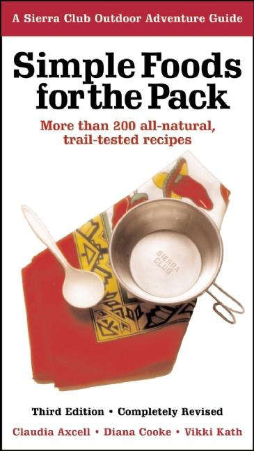 Book cover of Simple Foods for the Pack: More than 200 All-Natural, Trail-tested Recipes