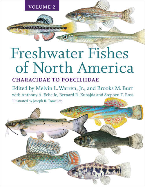 Book cover of Freshwater Fishes of North America: Volume 2: Characidae to Poeciliidae