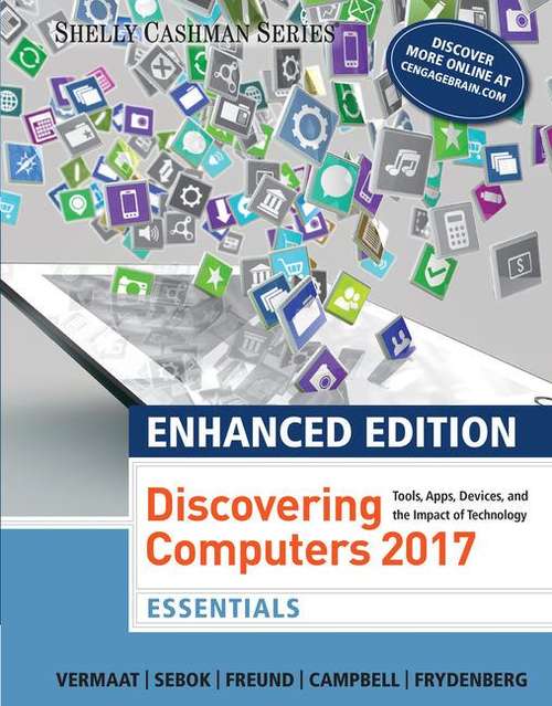 Book cover of Discovering Computers 2017 Essentials: Tools, Apps, Devices, and the Impact of Technology, Enhanced Edition