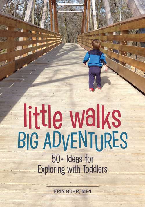 Book cover of Look Inside! Little Walks, Big Adventures: 50+ Ideas for Exploring with Toddlers