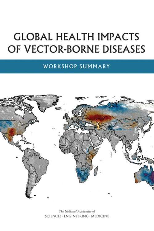 Book cover of Global Health Impacts of Vector-Borne Diseases: Workshop Summary