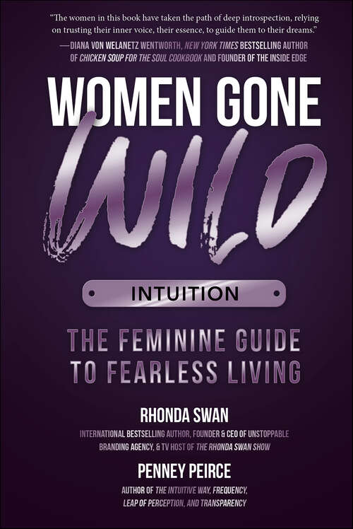 Book cover of Women Gone Wild: The Feminine Guide to Fearless Living (Women Gone Wild)