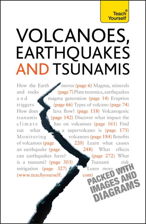 Book cover of Volcanoes, Earthquakes And Tsunamis: Teach Yourself