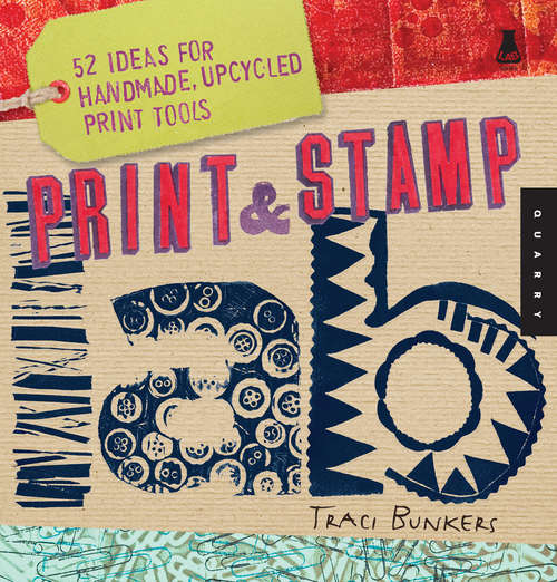 Book cover of Print & Stamp Lab: 52 Ideas for Handmade, Upcycled Print Tools