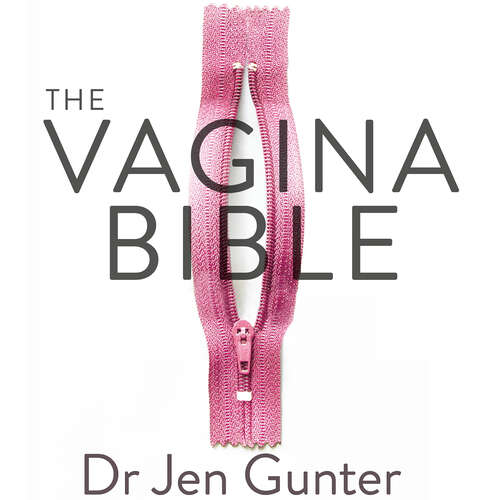 Book cover of The Vagina Bible: The vulva and the vagina - separating the myth from the medicine