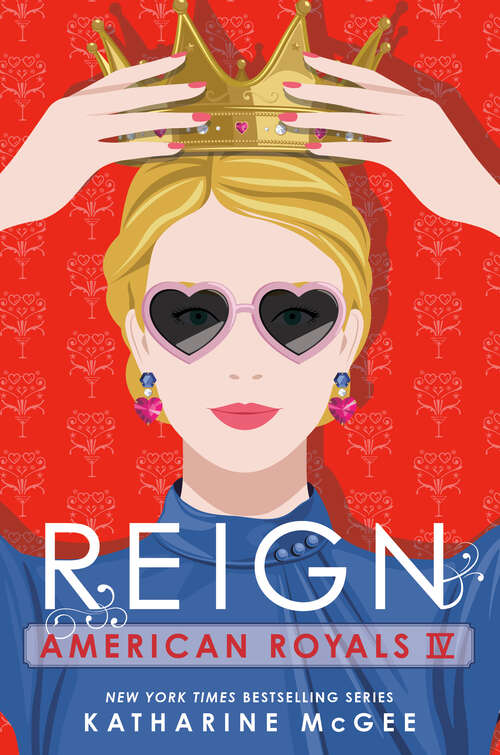 Book cover of American Royals IV: Reign (American Royals #4)