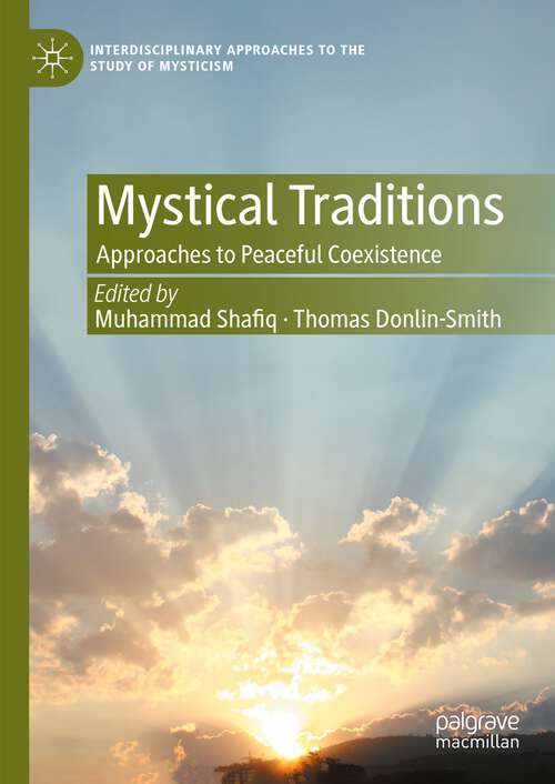 Book cover of Mystical Traditions: Approaches to Peaceful Coexistence (1st ed. 2023) (Interdisciplinary Approaches to the Study of Mysticism)