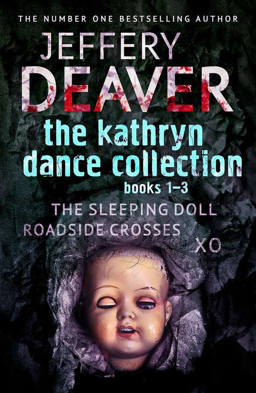 Book cover of The Kathryn Dance Collection 1-3: The Sleeping Doll, Roadside Crosses, XO