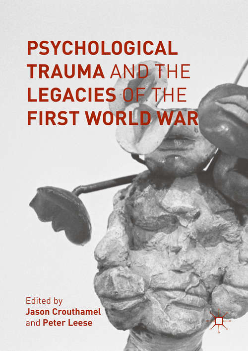 Book cover of Psychological Trauma and the Legacies of the First World War (1st ed. 2016)