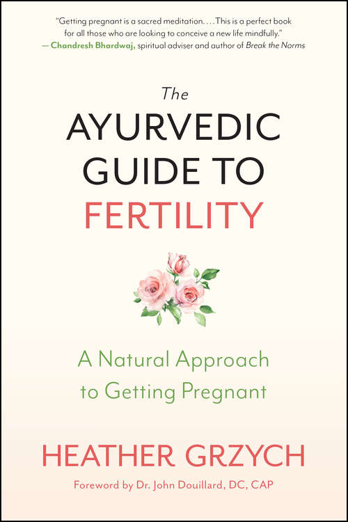 Book cover of The Ayurvedic Guide to Fertility: A Natural Approach to Getting Pregnant