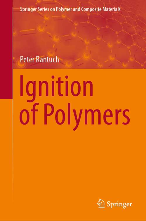 Book cover of Ignition of Polymers (1st ed. 2022) (Springer Series on Polymer and Composite Materials)