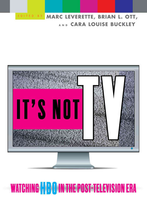 Book cover of It's Not TV: Watching HBO in the Post-Television Era