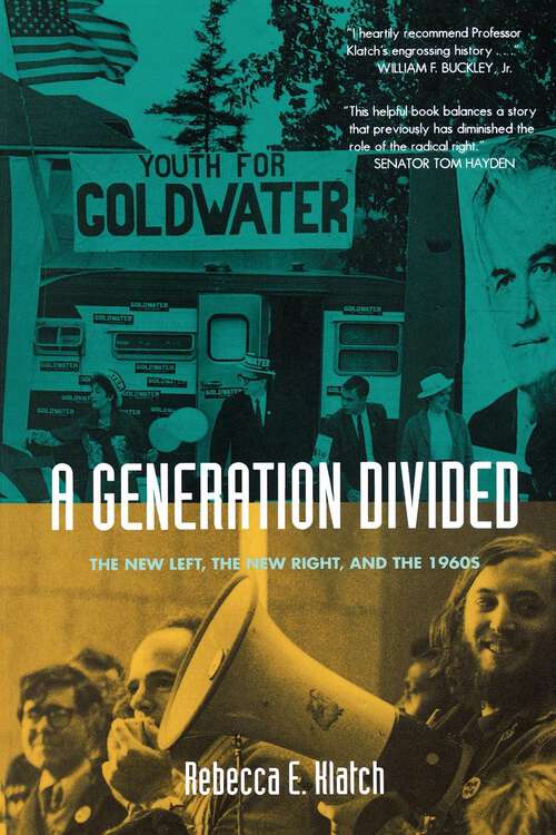 Book cover of A Generation Divided: The New Left, the New Right, and the 1960s