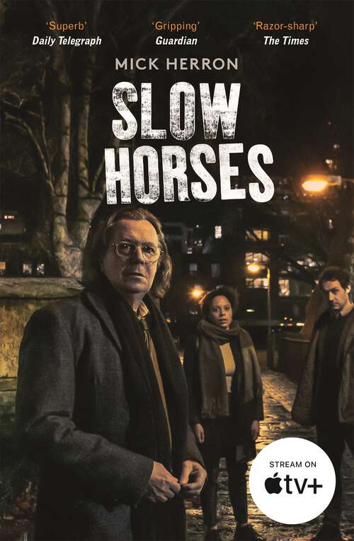 Book cover of Slow Horses: Slough House Thriller 1 (Slough House Thriller #1)