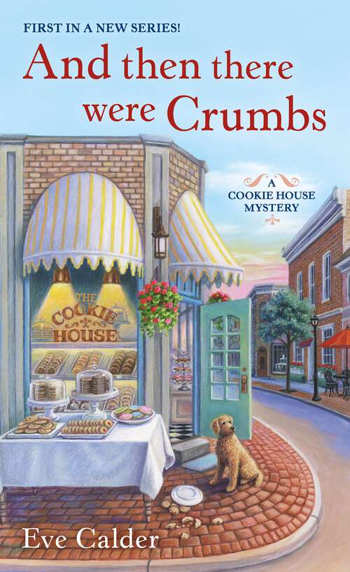 Book cover of And Then There Were Crumbs: A Cookie House Mystery (A Cookie House Mystery #1)