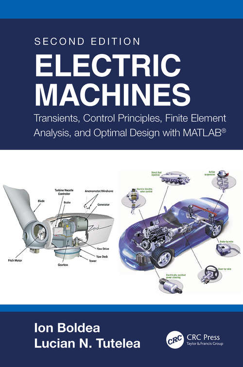 Book cover of Electric Machines: Transients, Control Principles, Finite Element Analysis, and Optimal Design with MATLAB® (2)