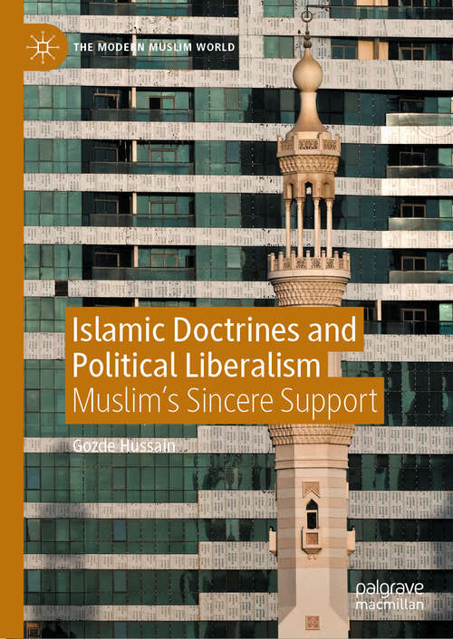 Book cover of Islamic Doctrines and Political Liberalism: Muslim's Sincere Support (The Modern Muslim World)