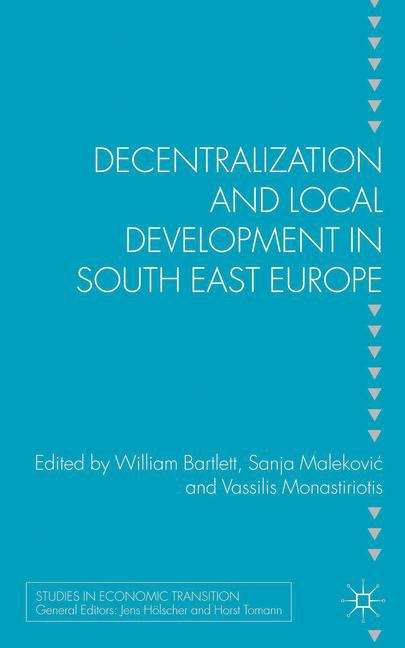 Book cover of Decentralization and Local Development in South East Europe