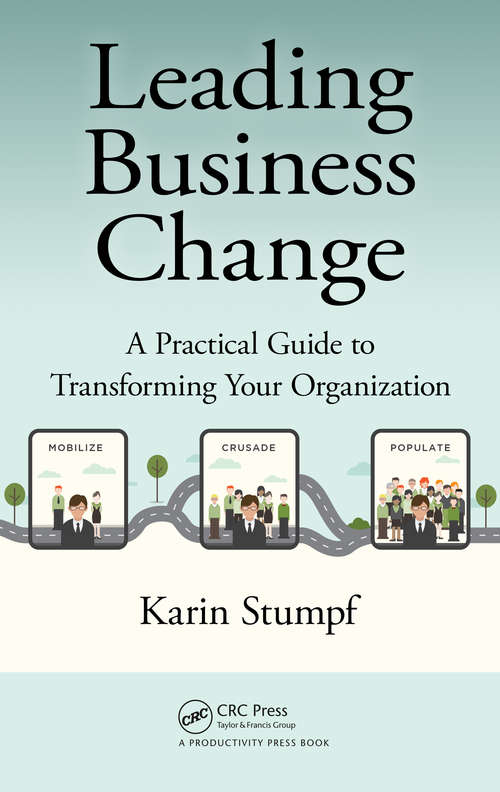 Book cover of Leading Business Change: A Practical Guide to Transforming Your Organization