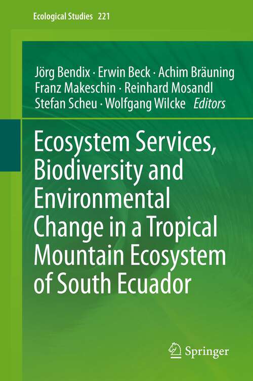 Book cover of Ecosystem Services, Biodiversity and Environmental Change in a Tropical Mountain Ecosystem of South Ecuador