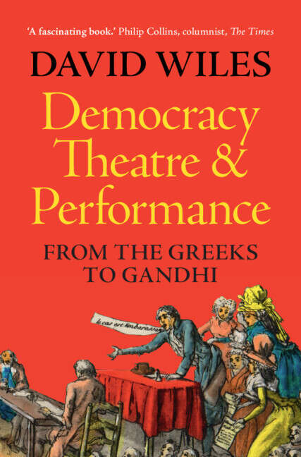 Book cover of Democracy, Theatre and Performance: From the Greeks to Gandhi