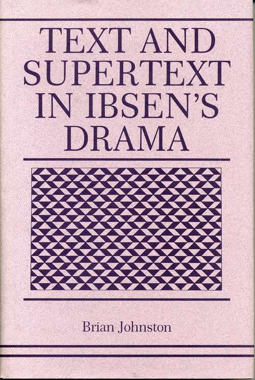 Book cover of Text and Supertext in Ibsen’s Drama (G - Reference, Information and Interdisciplinary Subjects)