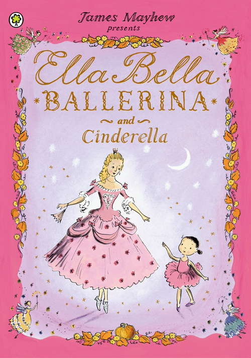 Book cover of Ella Bella Ballerina and Cinderella (Ella Bella Ballerina #2)