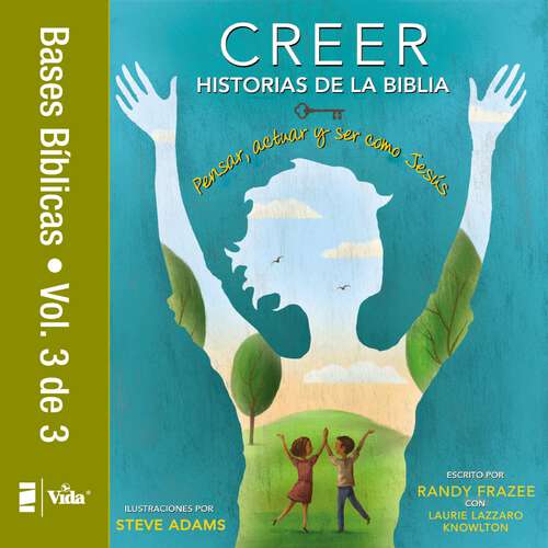 Book cover of Creer - Historias de la Biblia, Vol. 3: Pensar, actuar y ser como Jesús