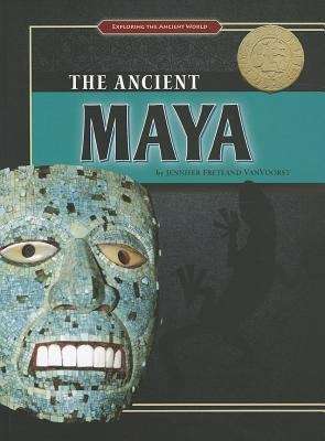 Book cover of The Ancient Maya (Exploring the Ancient World)