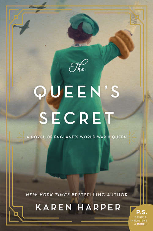 Book cover of The Queen's Secret: A Novel of England's World War II Queen
