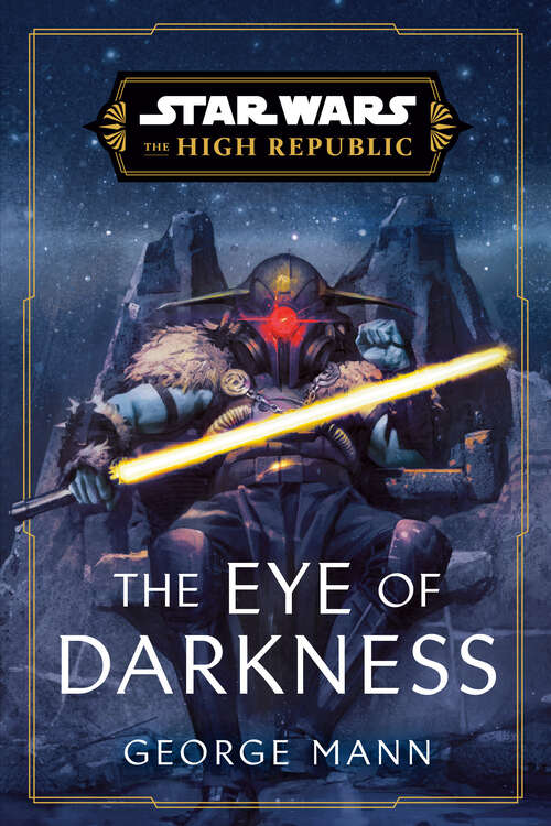 Book cover of Star Wars: The Eye of Darkness (Star Wars: The High Republic #4)