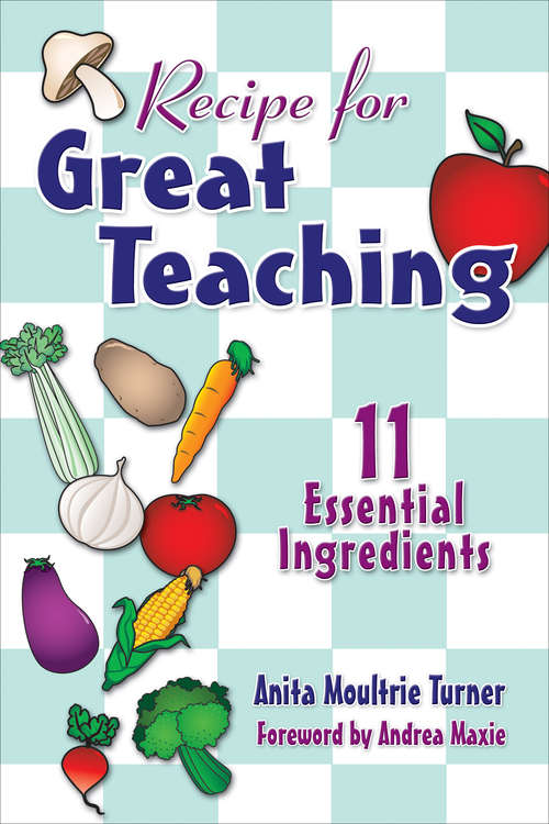 Book cover of Recipe for Great Teaching: 11 Essential Ingredients