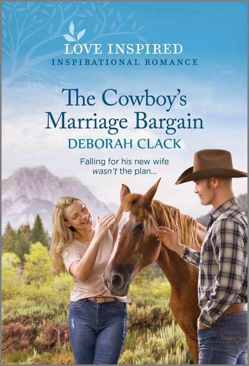 Book cover of The Cowboy's Marriage Bargain: An Uplifting Inspirational Romance (Original)