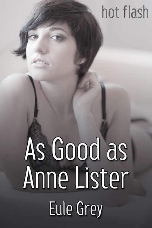 Book cover of As Good as Anne Lister