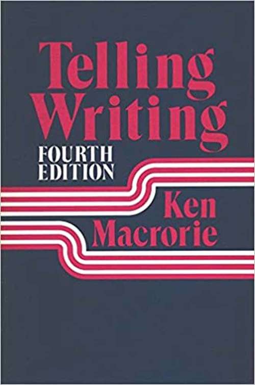 Book cover of Telling Writing (Fourth Edition)