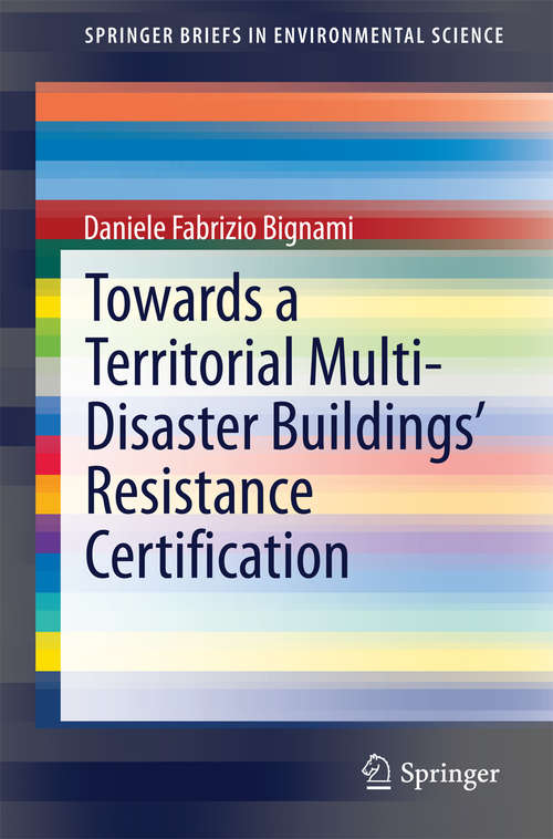 Book cover of Towards a Territorial Multi-Disaster Buildings' Resistance Certification