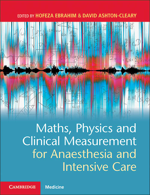Book cover of Maths, Physics and Clinical Measurement for Anaesthesia and Intensive Care